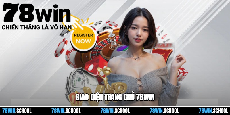 Giao diện trang chủ 78win